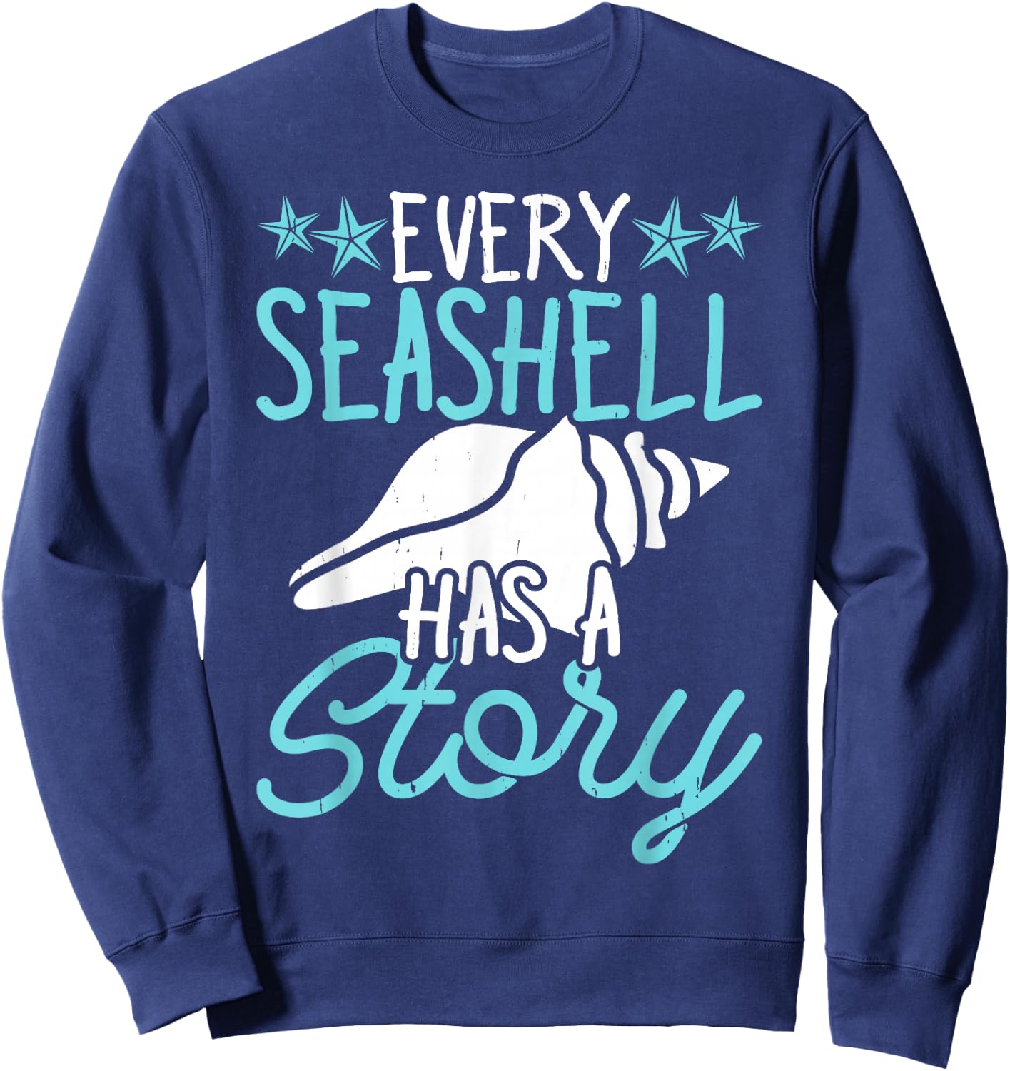 Every Seashell Has A Story Sweatshirt - Sweatshirt | Navy