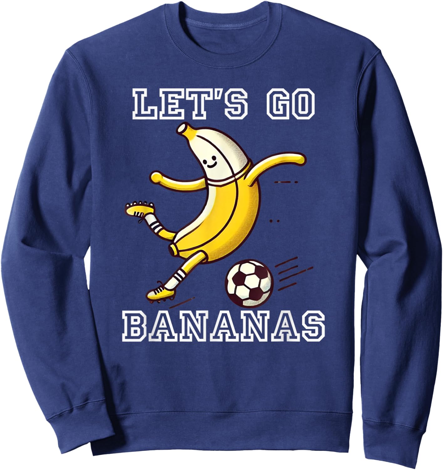 Let's Go Bananas Soccer Player Football Banana Sweatshirt - Sweatshirt | Navy