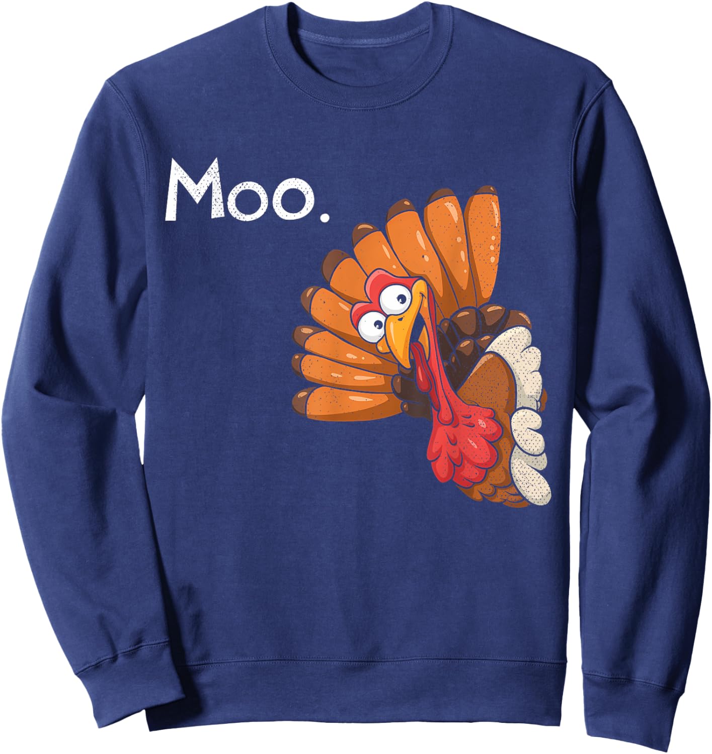 Funny Thanksgiving Turkey Moo I'm A Cow Men Women Kids Sweatshirt - Sweatshirt | Navy