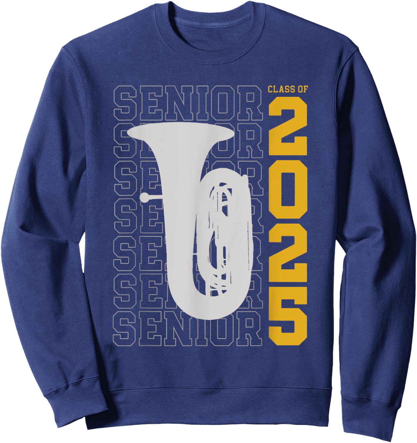 Class of 2025 Senior Tuba for Tuba Player Sweatshirt - Sweatshirt | Navy