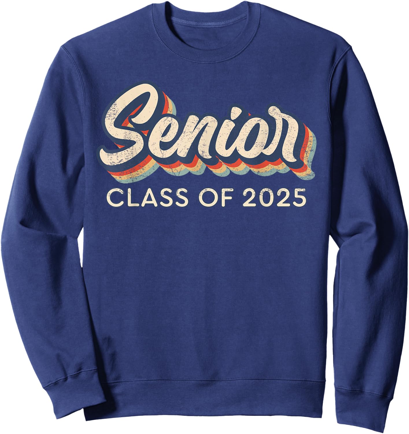 Retro Senior Class of 2025 Senior 2025 Graduate High School Sweatshirt - Sweatshirt | Navy