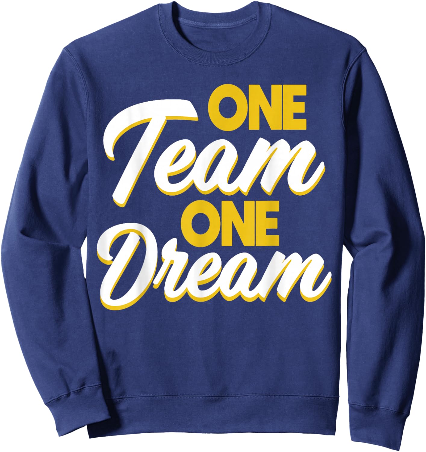 Trust Building Employee Trainer One Team One Dream - Adults & Kids - Black - Small - Short Sleeve - - Casual Modern - Business - Dream - Cotton Blend, Polyester Sweatshirt - Sweatshirt | Navy