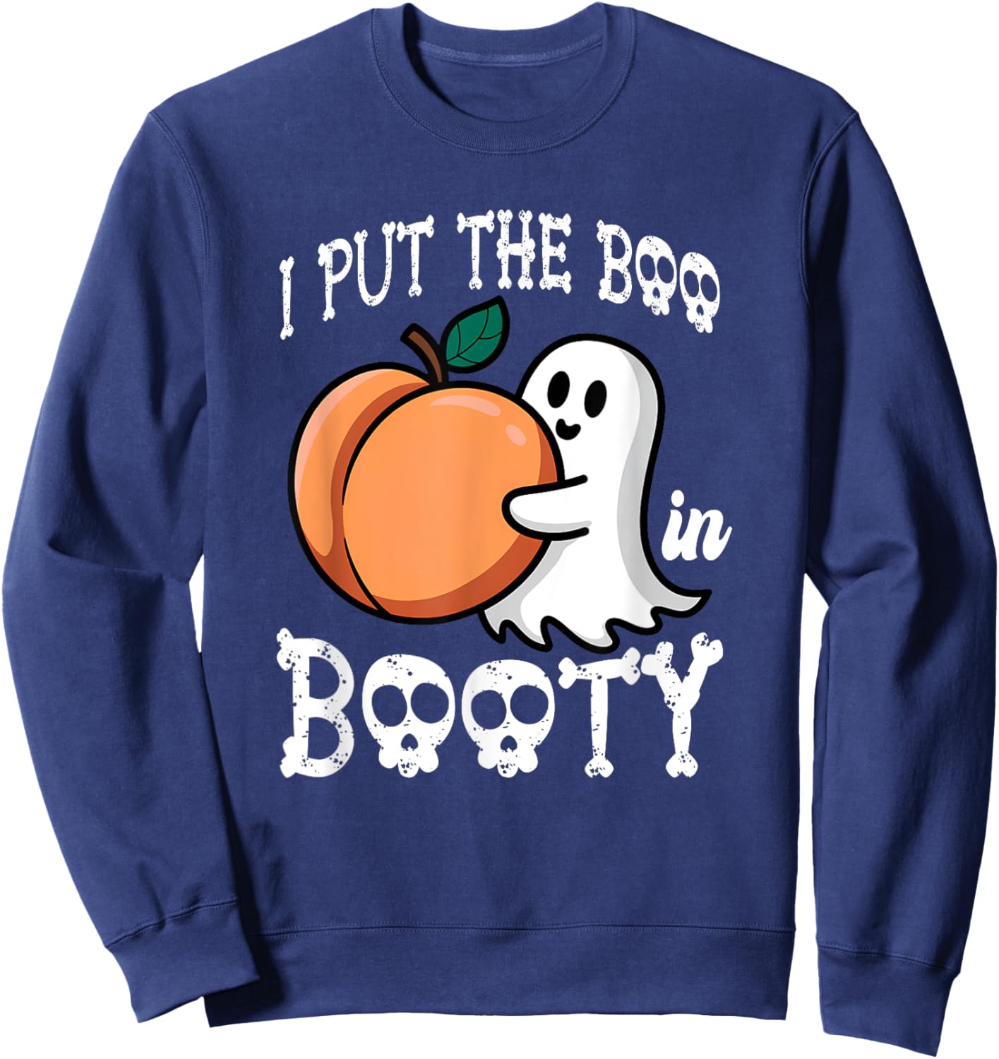 I Put The Boo In The Booty Halloween Costume Ghost Adults Sweatshirt - Sweatshirt | Navy