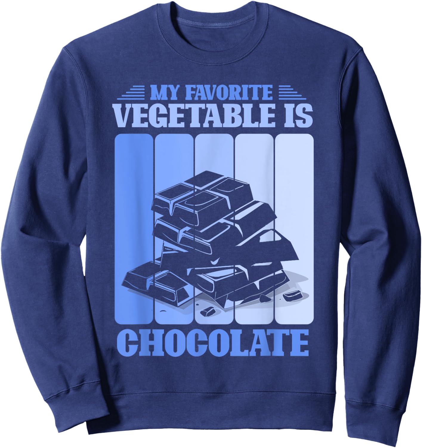 Quote Chocolate Milk Chocolate Lover Sweatshirt - Sweatshirt | Navy