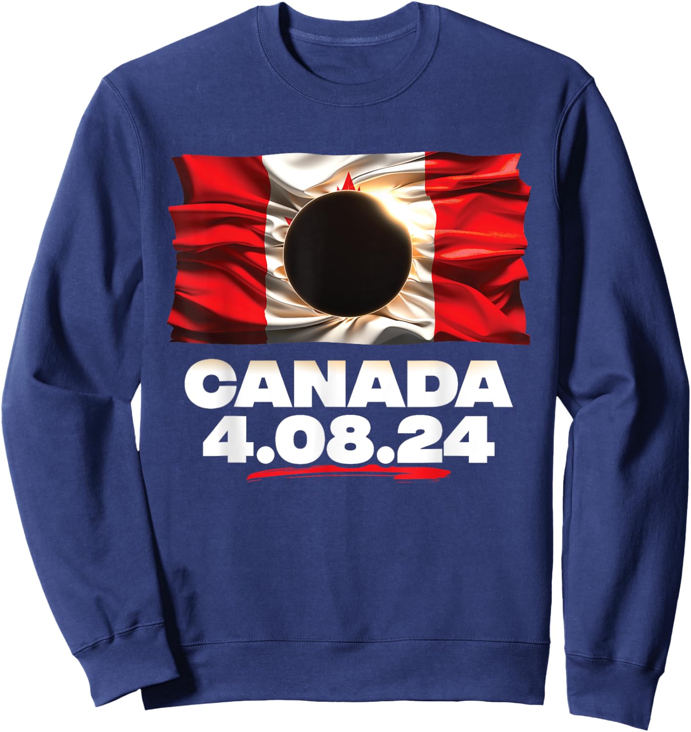Totality 4.08.24 Total Solar Eclipse In Canada 2024 Sweatshirt - Sweatshirt | Navy