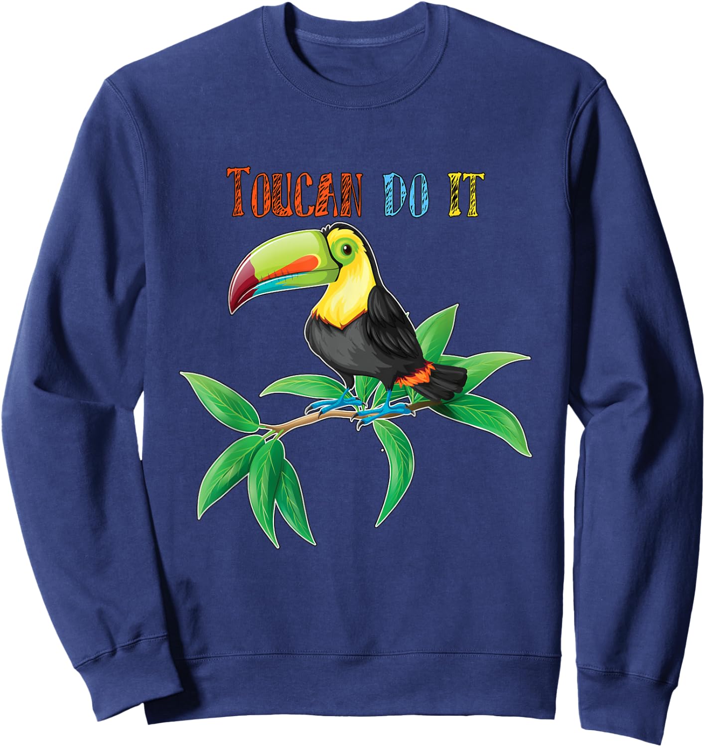 Toucan do it - toucan Sweatshirt - Sweatshirt | Navy
