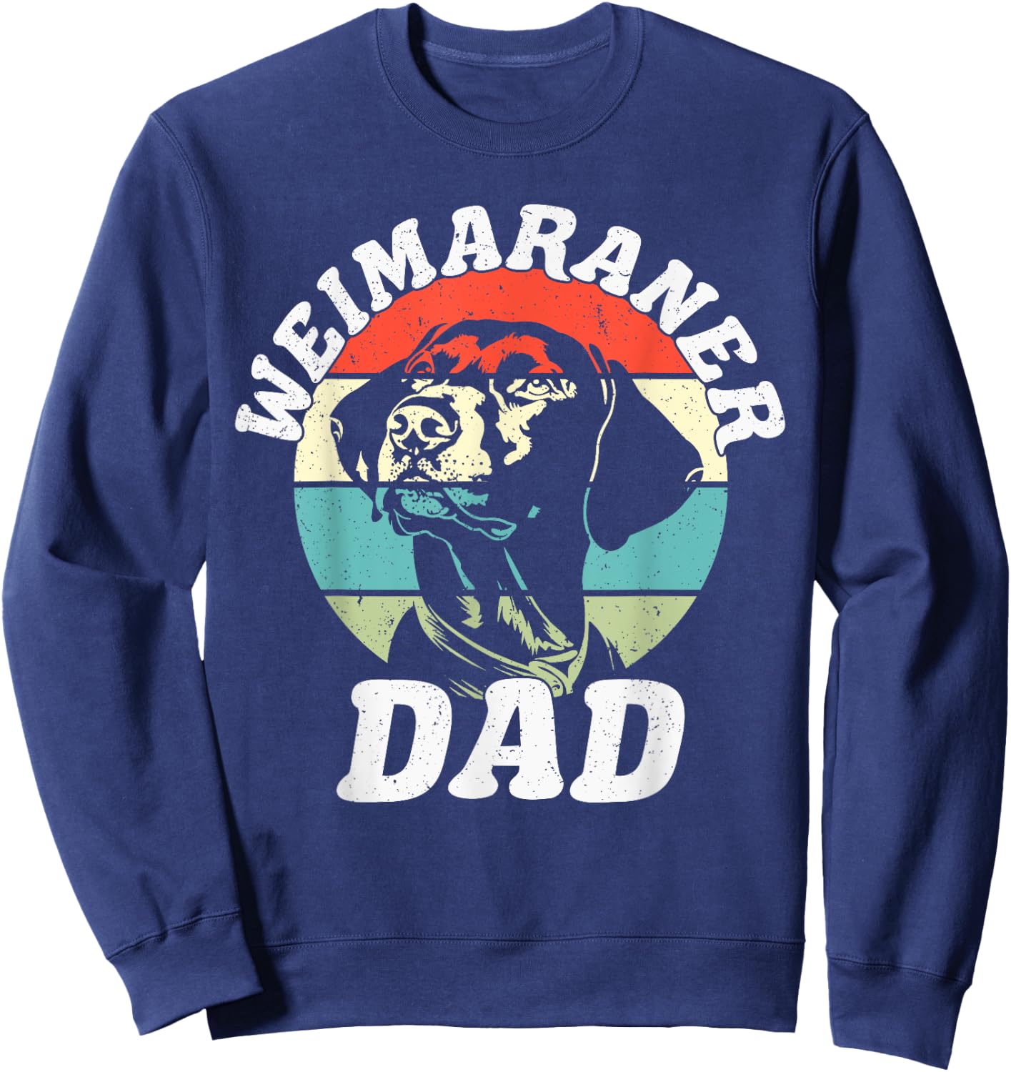 Weimaraner Dad Dog Funny Father's Day Vintage Pet Sweatshirt - Sweatshirt | Navy
