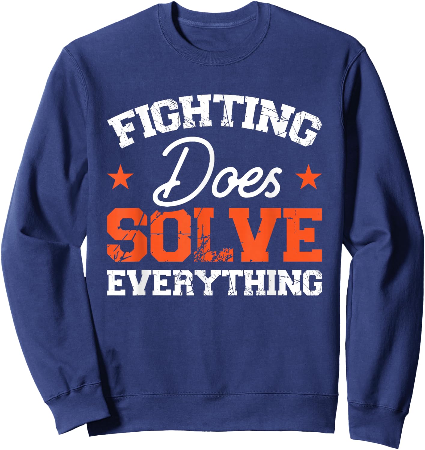 Fighting Does Solve Everything Sweatshirt - Sweatshirt | Navy