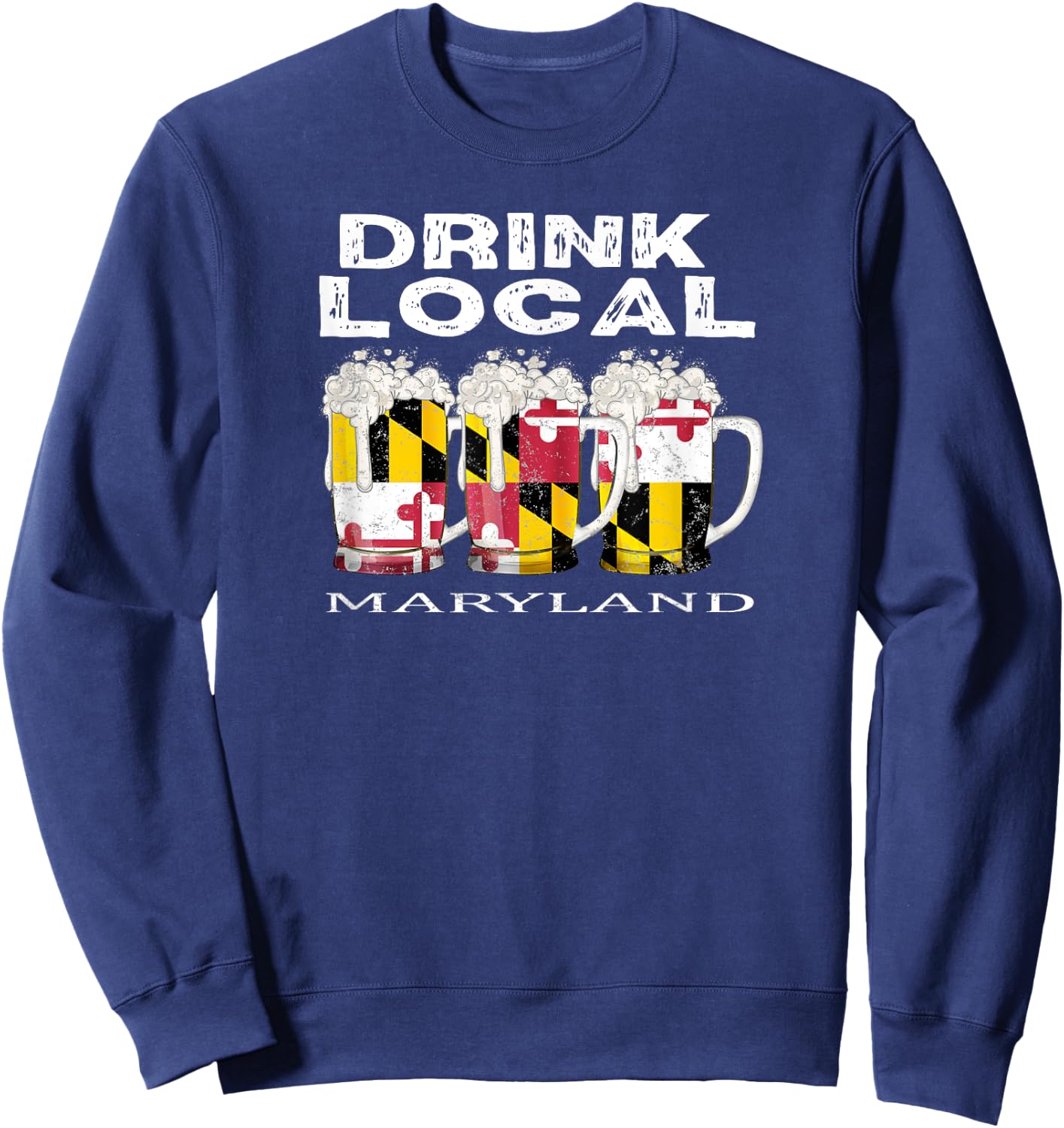 Beer Lover Mug Funny MD Maryland State Flag USA Sweatshirt - Sweatshirt | Navy