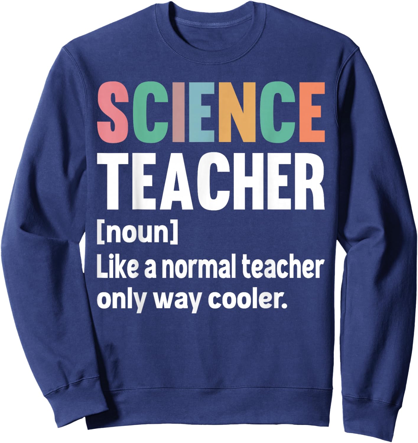 Funny Science Teacher Definition & Men Sweatshirt - Sweatshirt | Navy