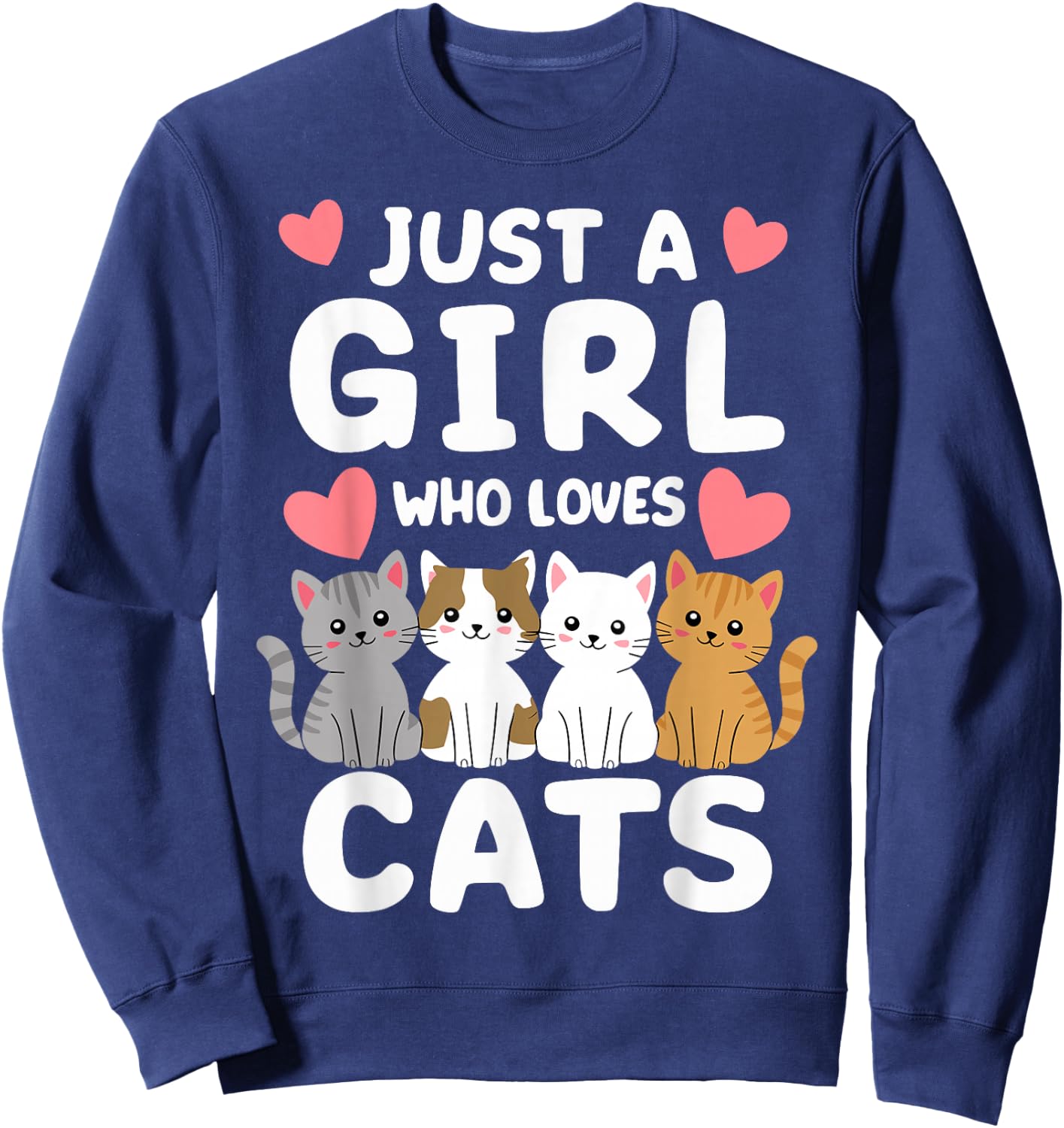 Cat Just A Girl Who Loves Cats Sweatshirt - Sweatshirt | Navy