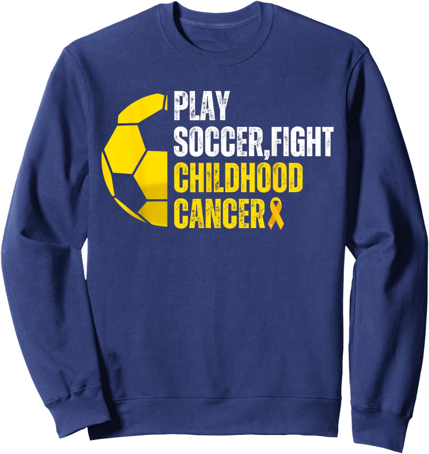 Soccer Player Ball Lovers Support Childhood Cancer Awareness Sweatshirt - Sweatshirt | Navy