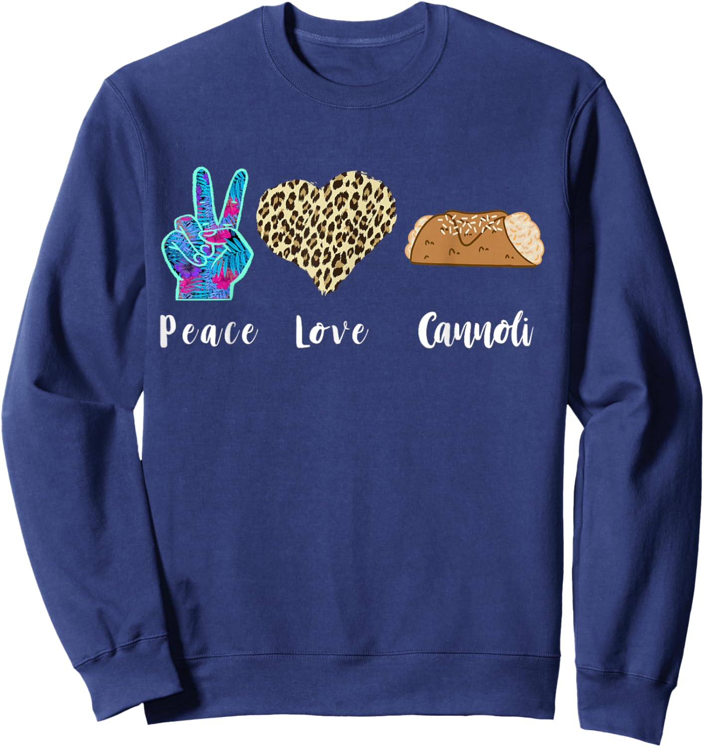 Italy Cannoli Lover Love Peace Italian Food Heart Cannoli Sweatshirt - Sweatshirt | Navy
