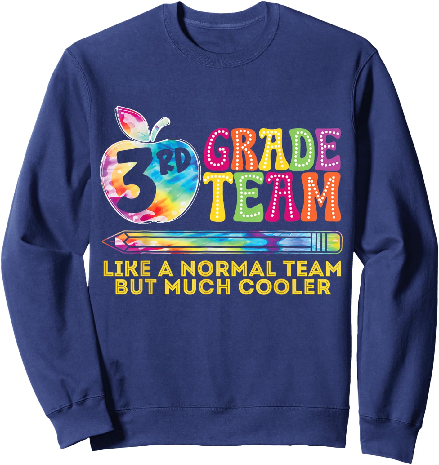 3rd Third Grade Team Like A Normal Team But Much Cooler Sweatshirt - Sweatshirt | Navy