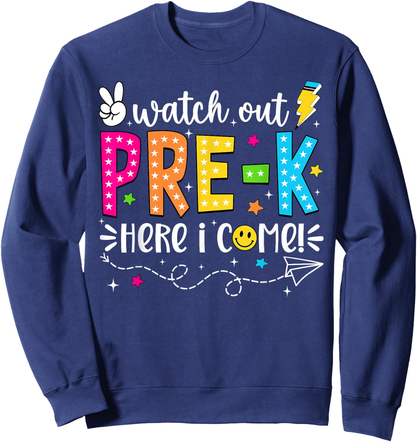 Watch Out Pre-K Here I Come Back To School Boys Girls Kids Sweatshirt - Sweatshirt | Navy