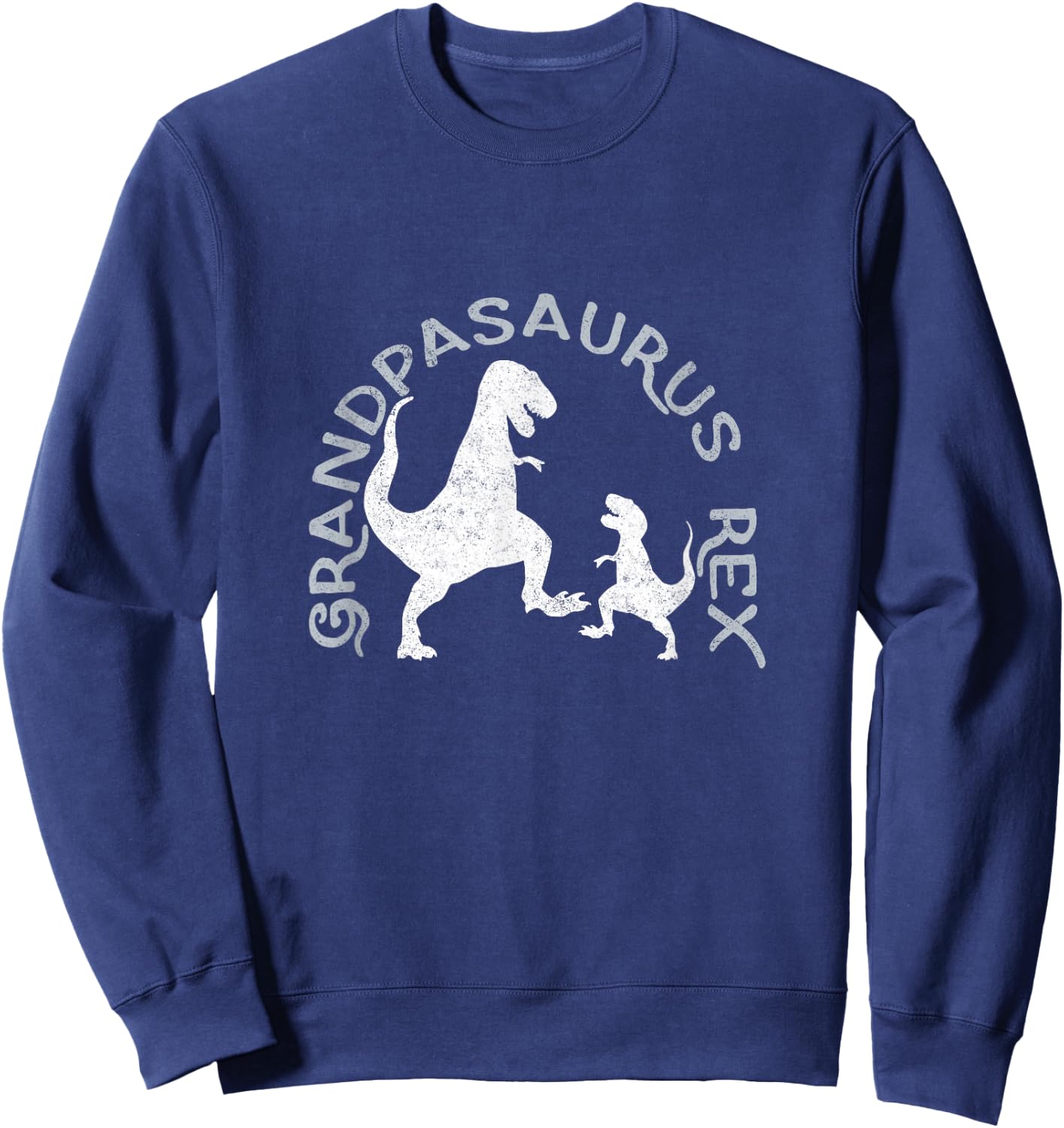 Grandpasaurus Rex Grandpa Saurus shirt Sweatshirt - Sweatshirt | Navy