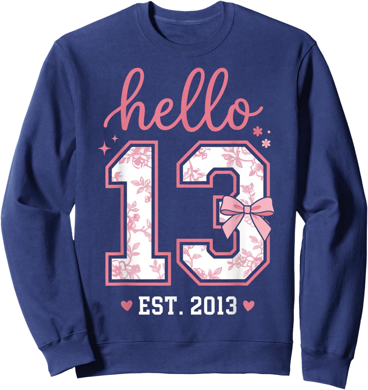 Hello Thirteen Est 2013 Coquette Bow 13th Birthday Girl Sweatshirt - Sweatshirt | Navy