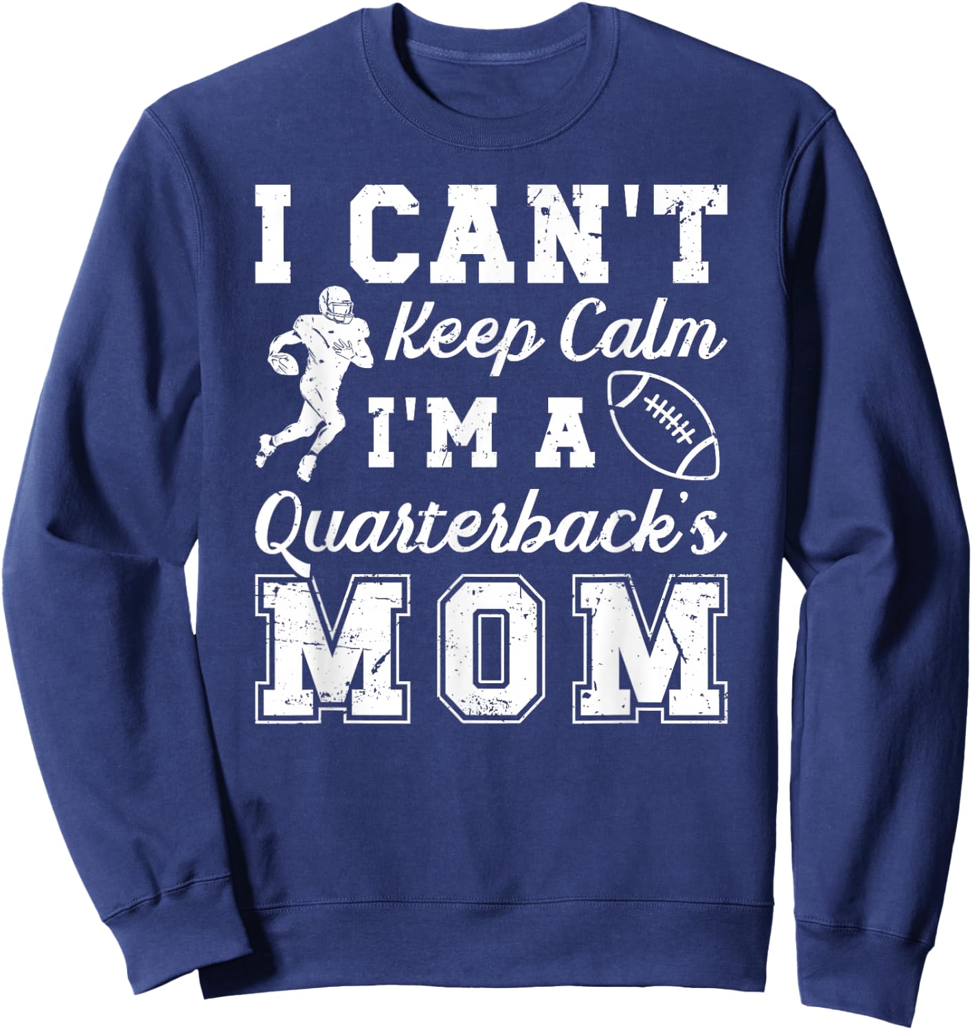 I'm A Quarterback Mom Of A Football Quarterback Mother Sweatshirt - Sweatshirt | Navy