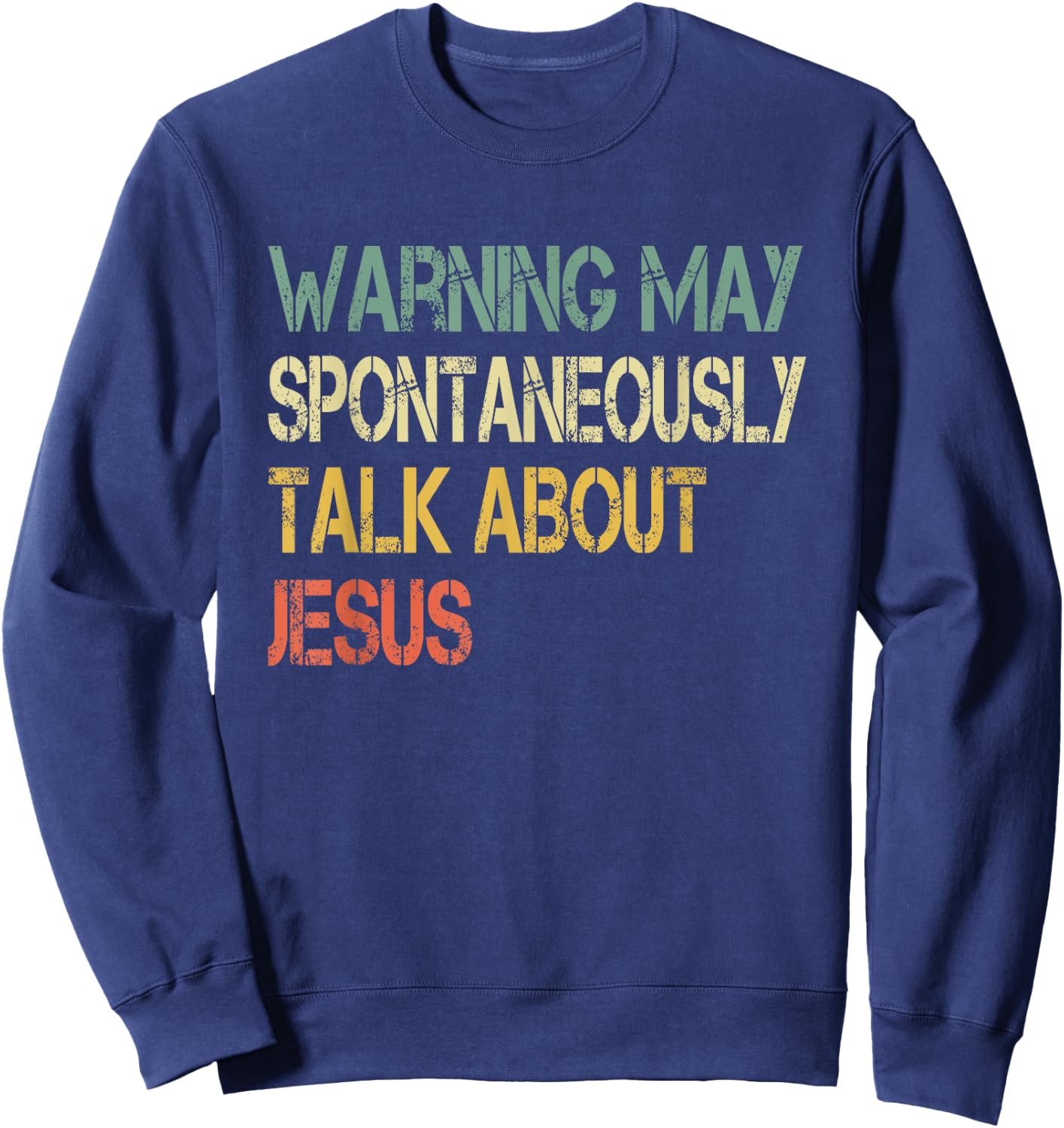 Christian Warning May Talk About Jesus God Bible Faith Sweatshirt - Sweatshirt | Navy
