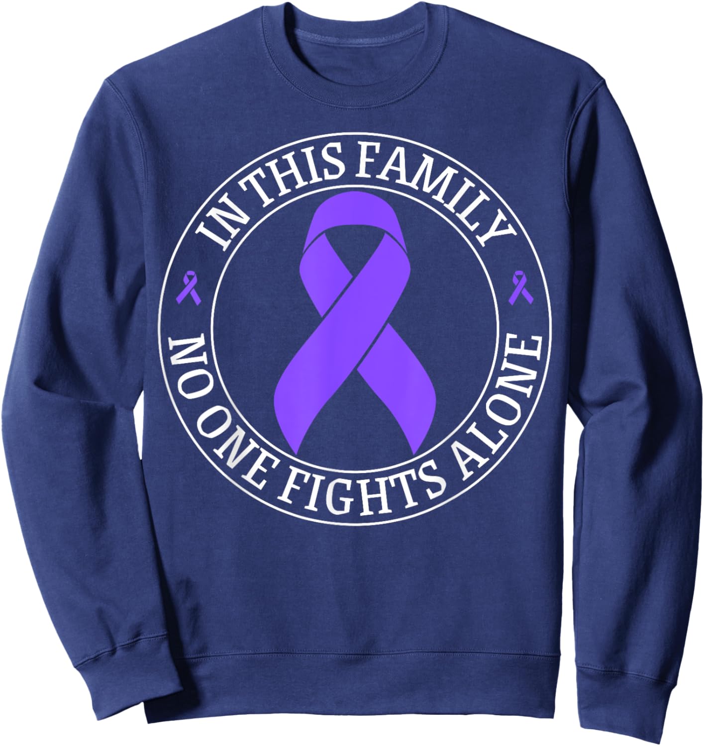 In This Family no-one Fight Alone Hodgkin's Lymphoma Cancer Sweatshirt - Sweatshirt | Navy