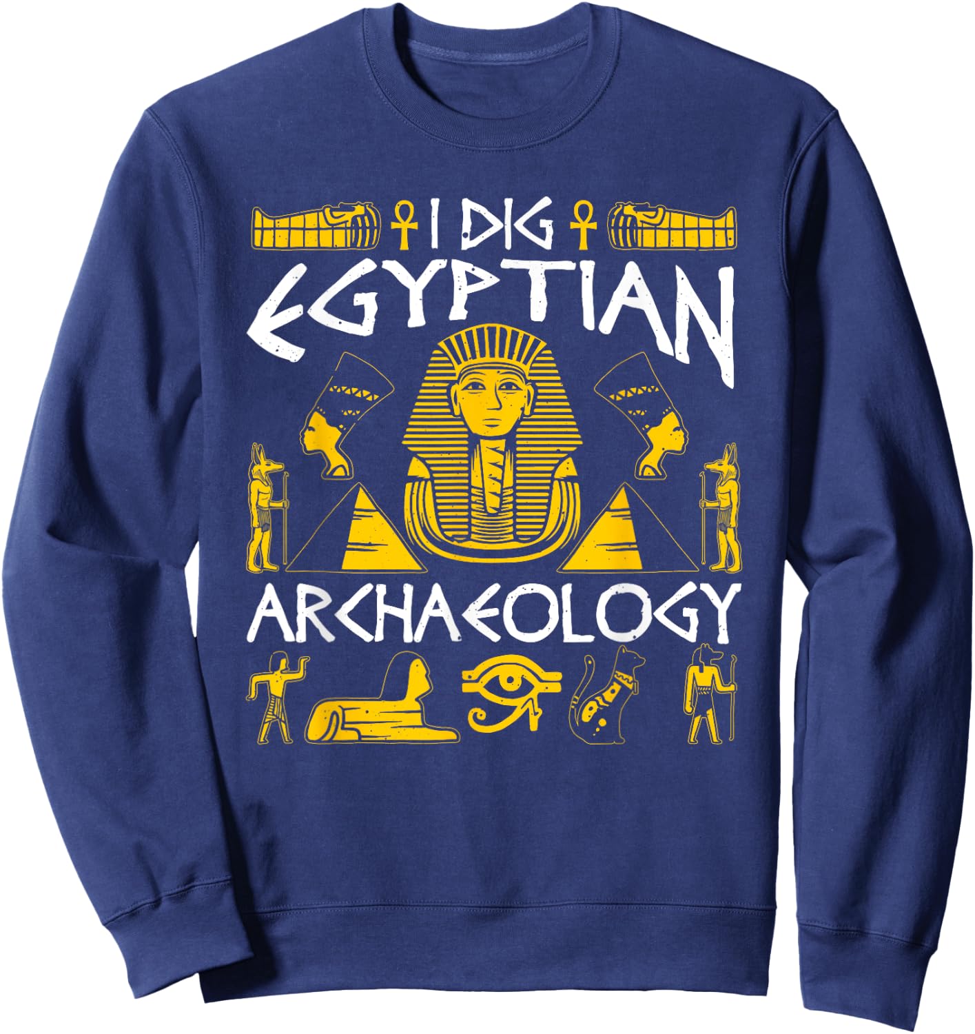 Funny Archaeology Egyptian Gift Men Women Cool Ancient Egypt Sweatshirt - Sweatshirt | Navy