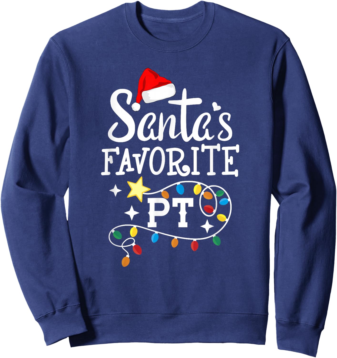 Christmas Physical Therapist Therapy Santa's Favorite PT Sweatshirt - Sweatshirt | Navy