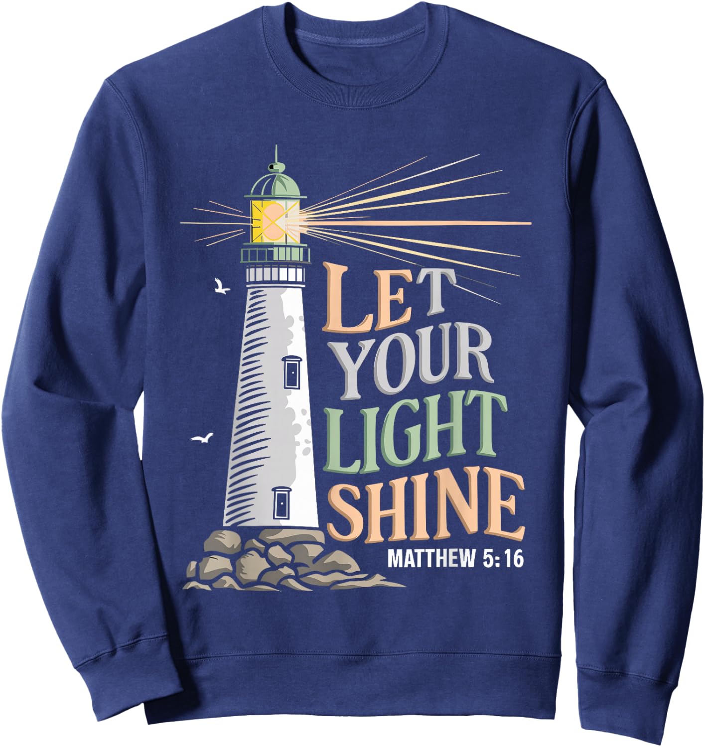 Christianity Jesus Lighthouse-let your light shine Sweatshirt - Sweatshirt | Navy