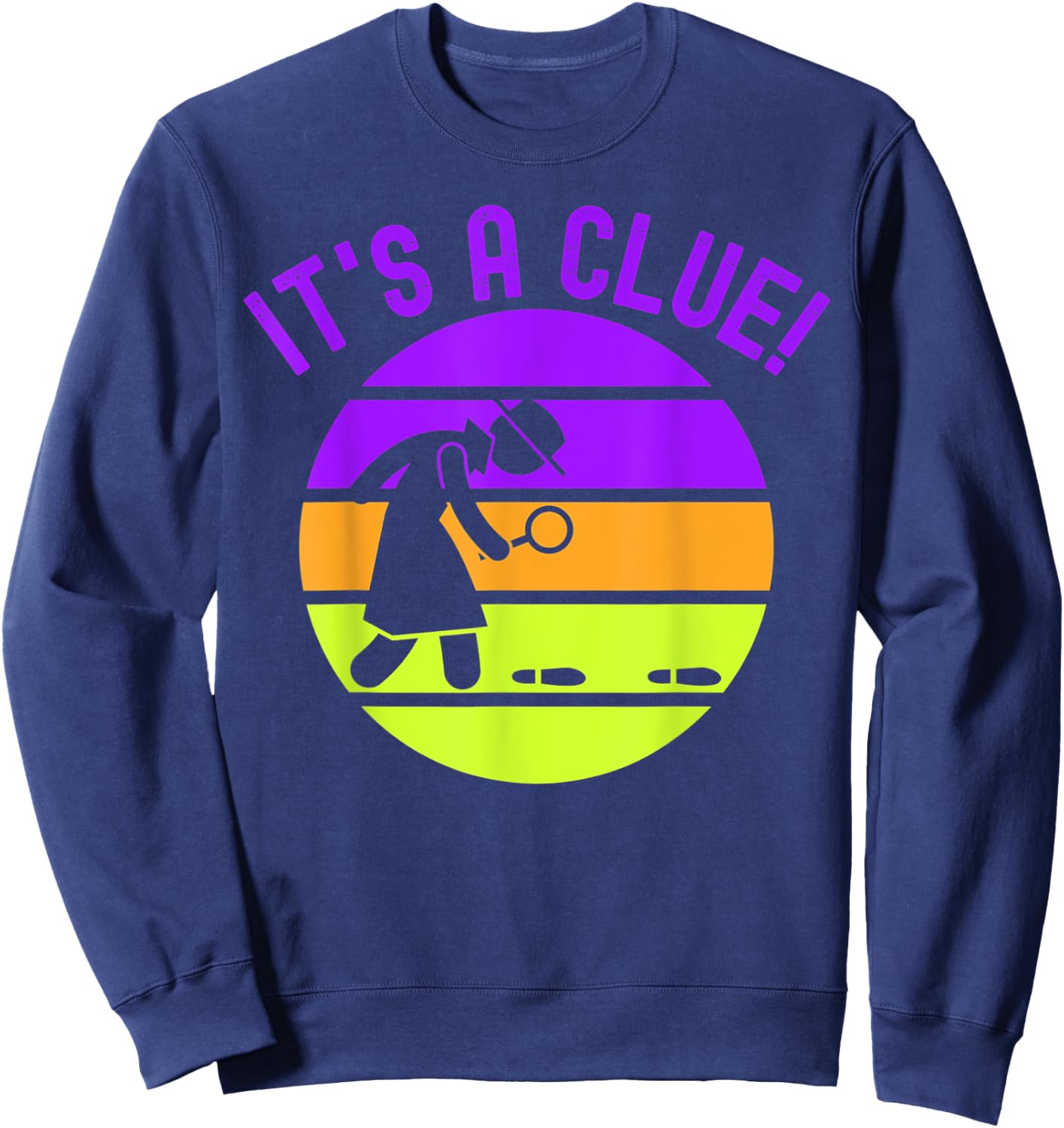 Retro Funny Detective Design & Men It's a Clue Sweatshirt - Sweatshirt | Navy