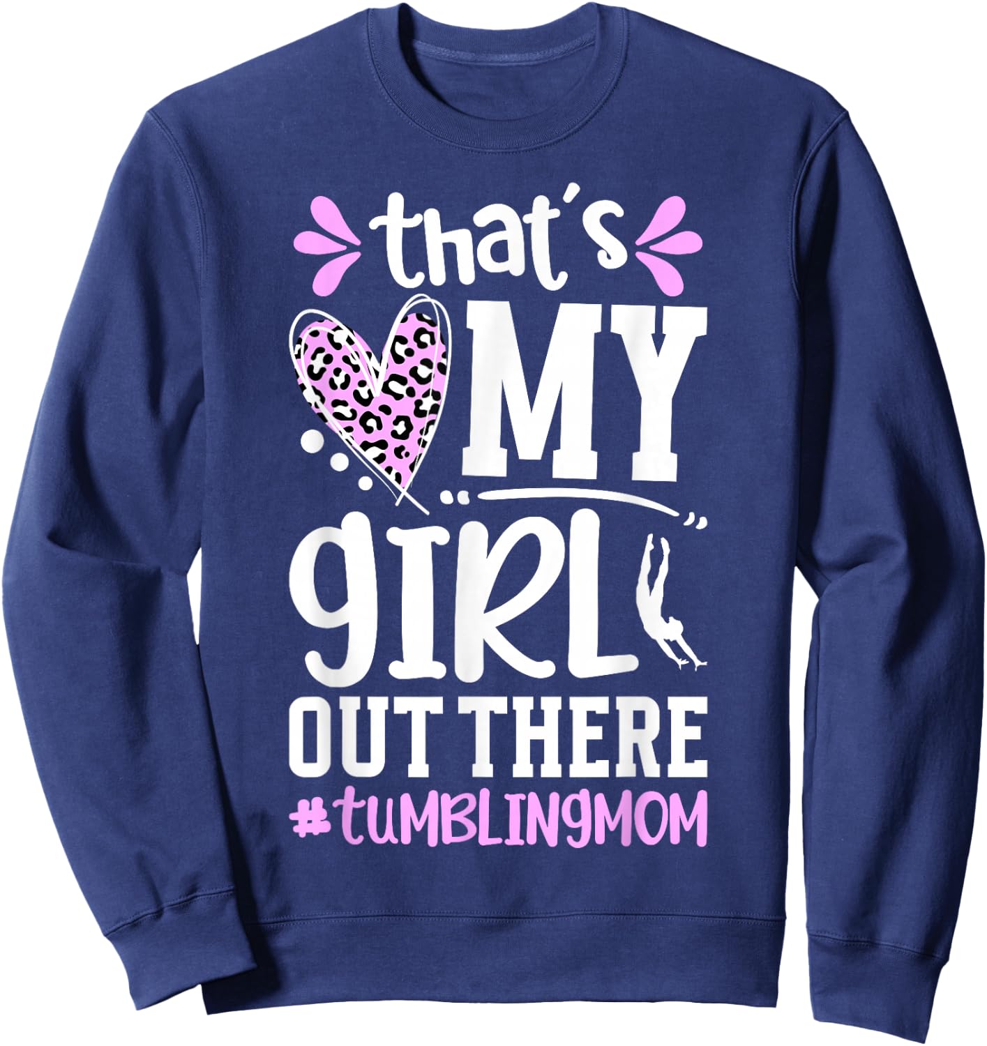 That's My Girl Tumbling Mom Tumbler Mom Tumbling Mama Sweatshirt - Sweatshirt | Navy
