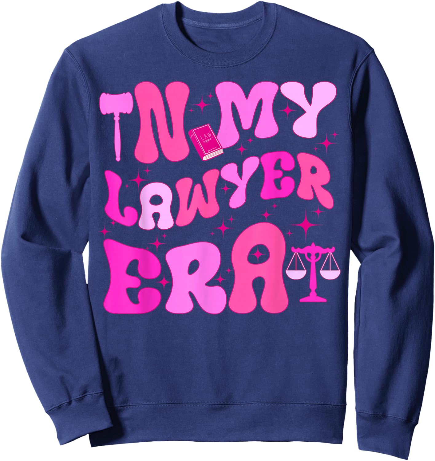 in My Lawyer Era Attorney Retro Groovy Law Student Sweatshirt - Sweatshirt | Navy