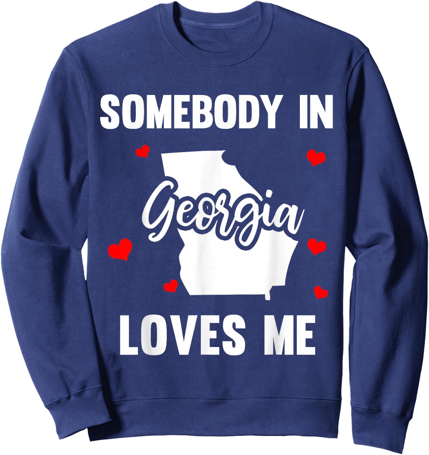 Somebody In Georgia Loves Me Sweatshirt - Sweatshirt | Navy