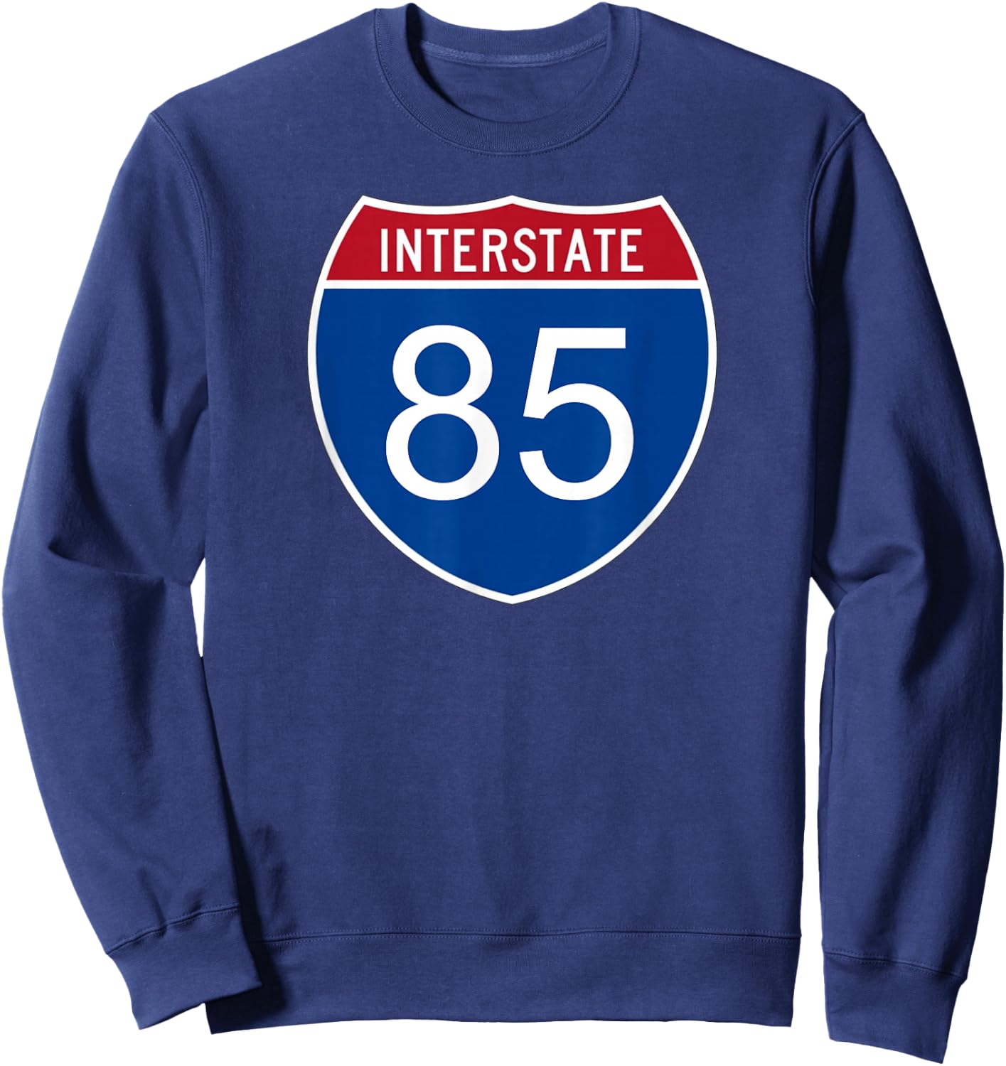 I-85 Interstate Road Trip Travel Souvenir - Interstate 85 Sweatshirt - Sweatshirt | Navy