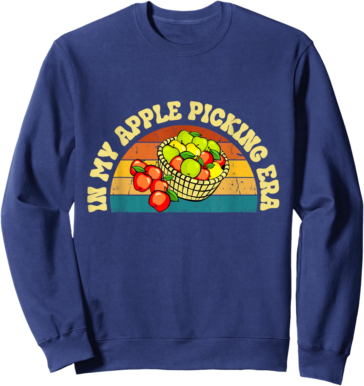 In My Apple Picking Era Apples Harvest Orchard Family Trip Sweatshirt - Sweatshirt | Navy