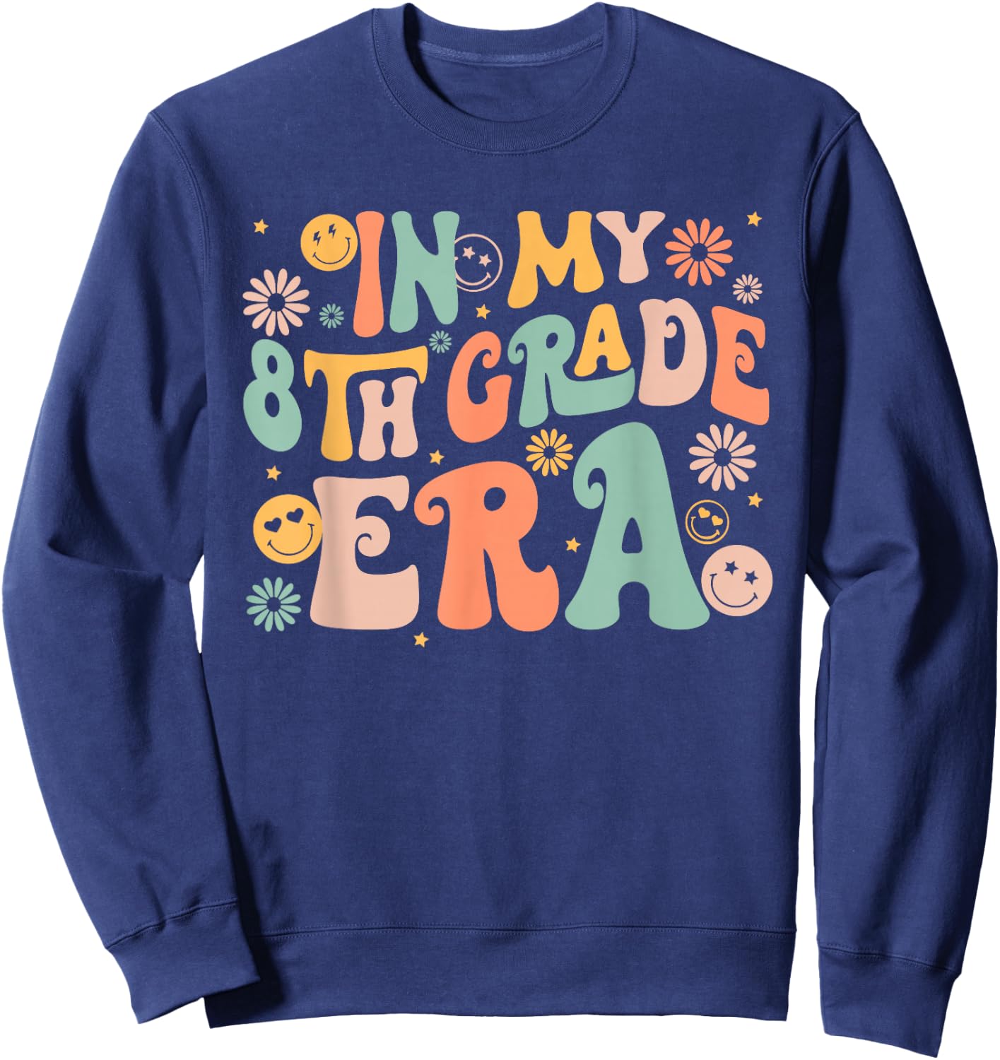 In My Eighth Grade Era Retro 8th Grade Back to School Sweatshirt - Sweatshirt | Navy