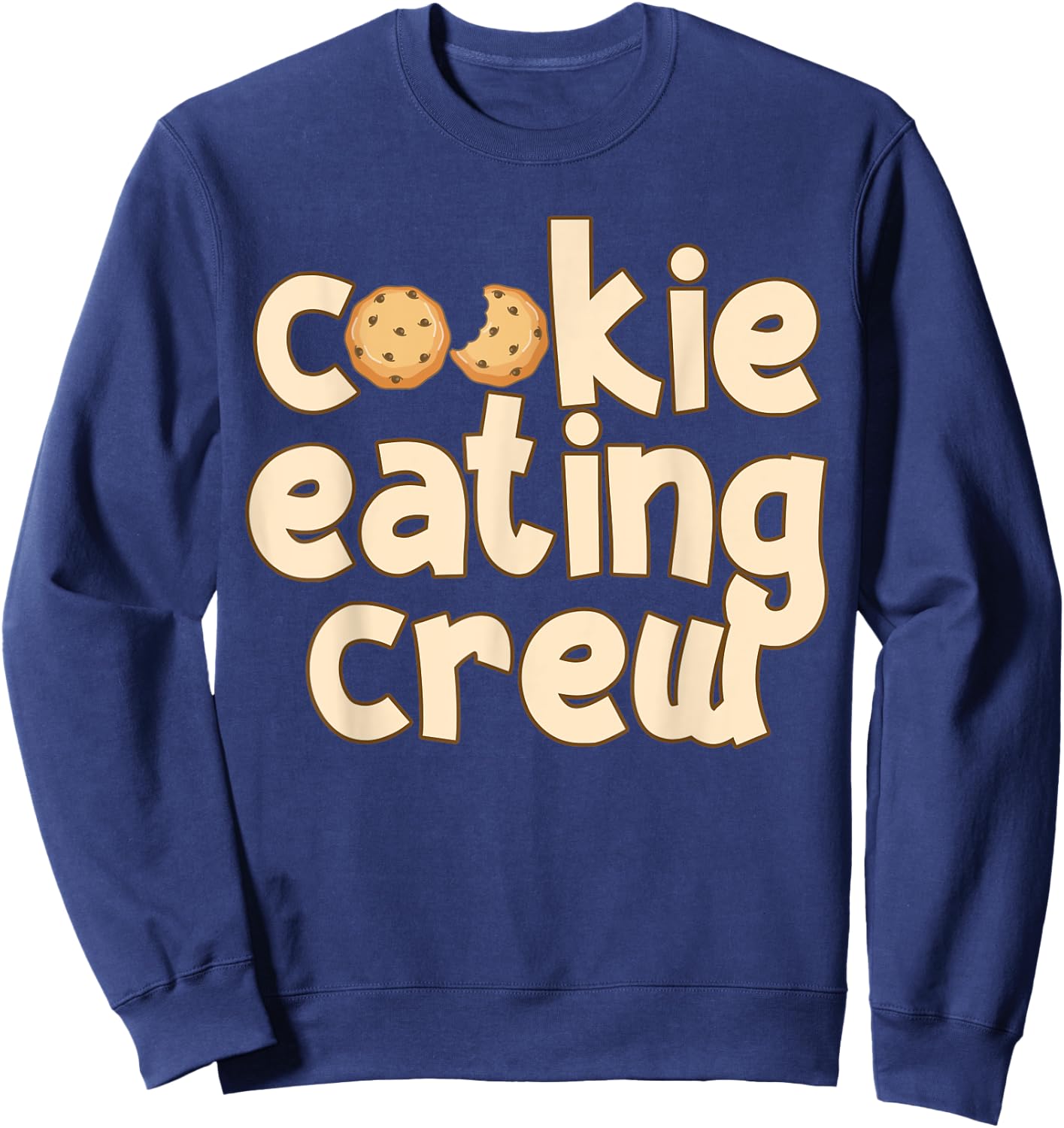 Cookie Baking Crew Cookie Eating Crew Sweatshirt - Sweatshirt | Navy