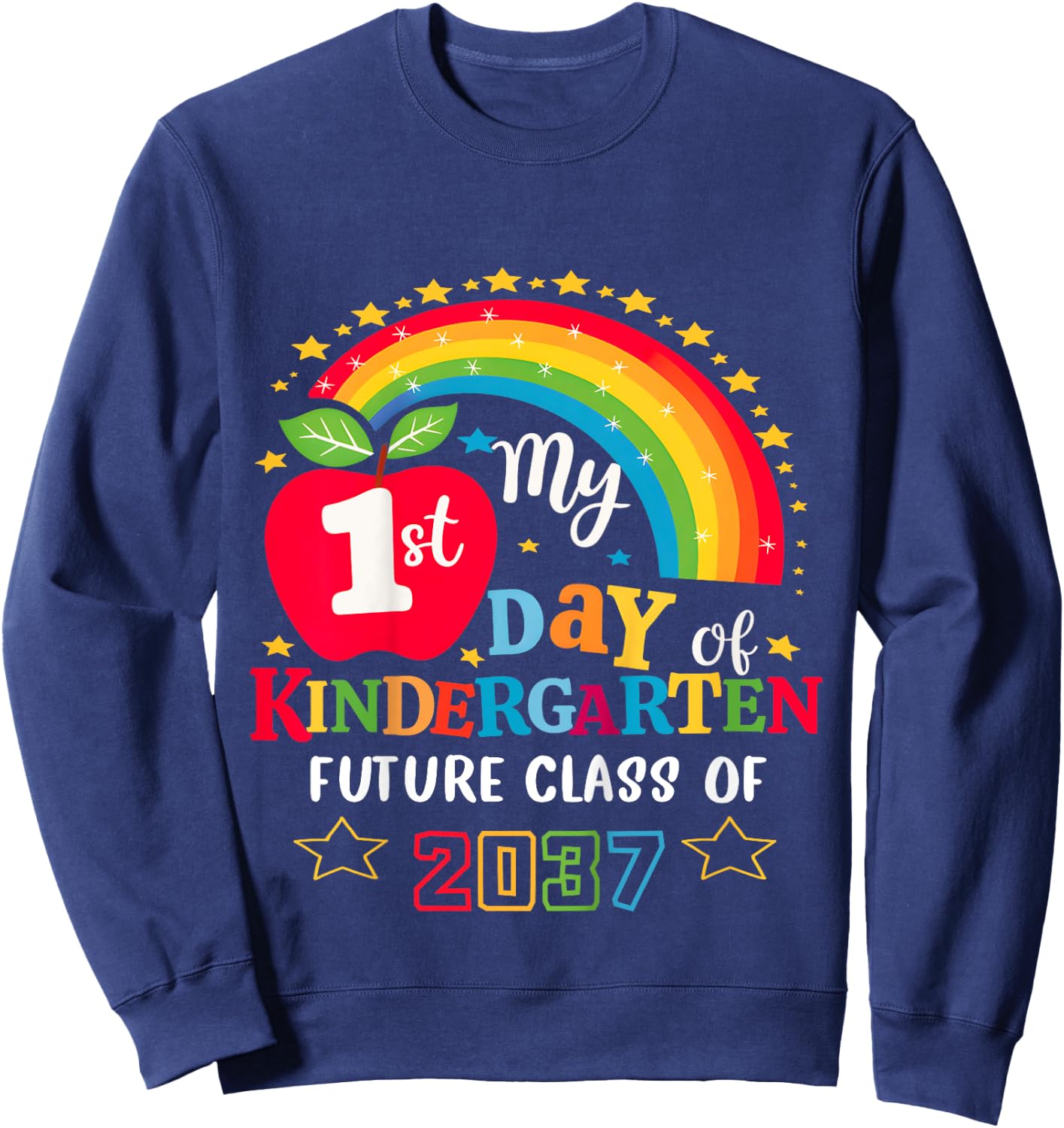 My First Day of Kindergarten Future Class of 2037 Girl Boy Sweatshirt - Sweatshirt | Navy