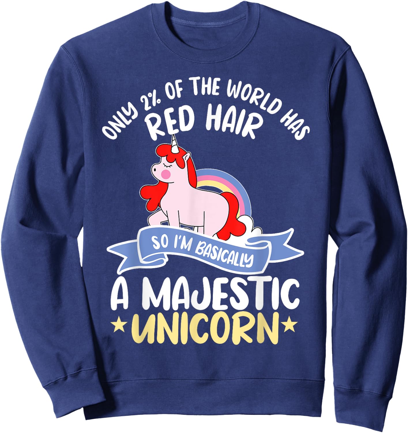 Only 2% Of The World Has Red Hair Unicorn Ginger Redhead Sweatshirt - Sweatshirt | Navy
