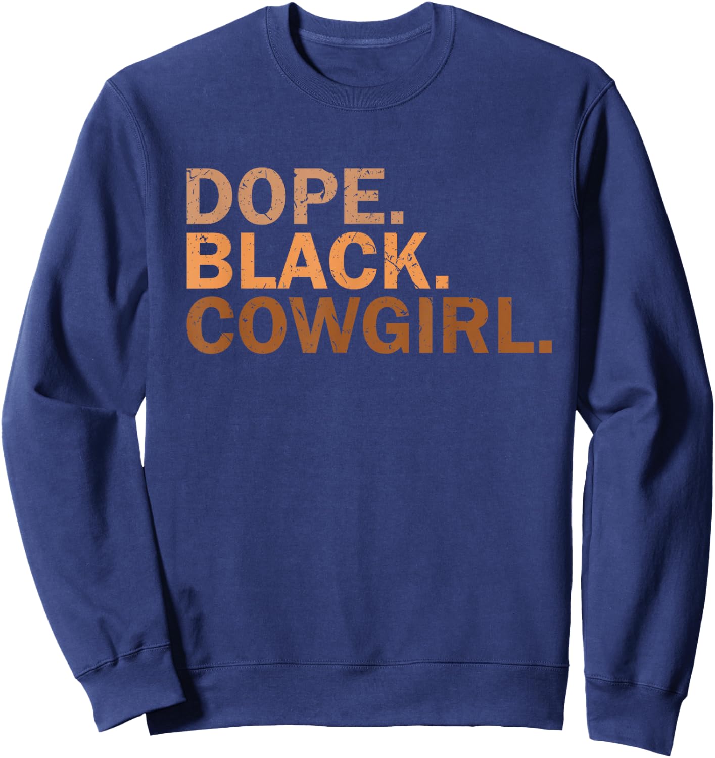 Dope Black Cowgirl Melanin Black African Rodeo Cowgirl Sweatshirt - Sweatshirt | Navy