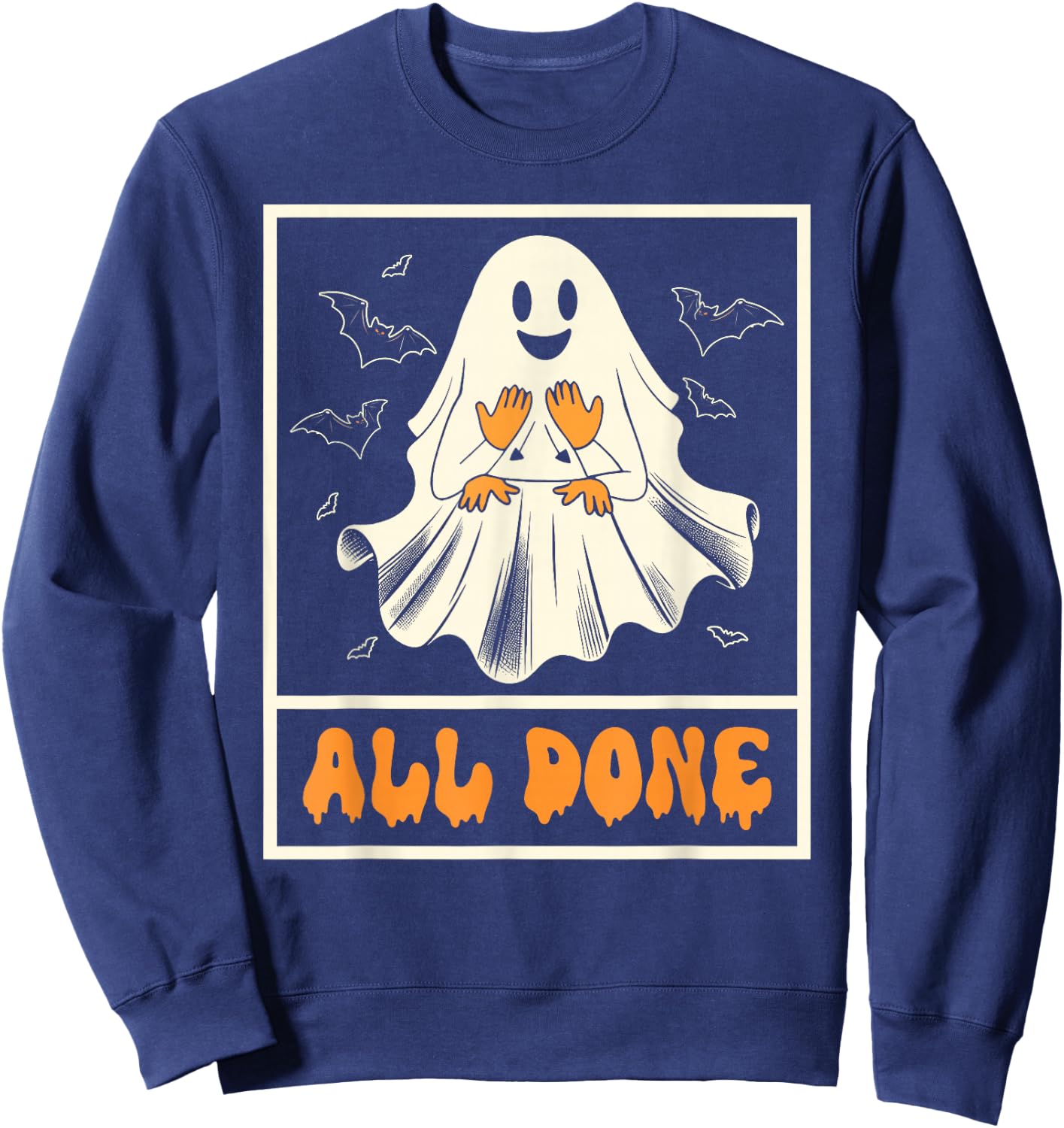 Halloween Vibes Spooky American Sign Language ASL All Done Sweatshirt - Sweatshirt | Navy