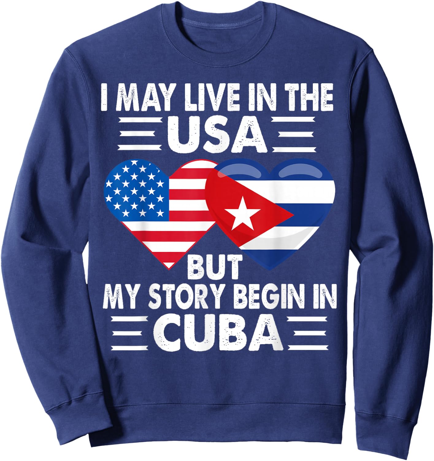 My Story Began In Cuba American Cuban Heart Flag Patriotic Sweatshirt - Sweatshirt | Navy