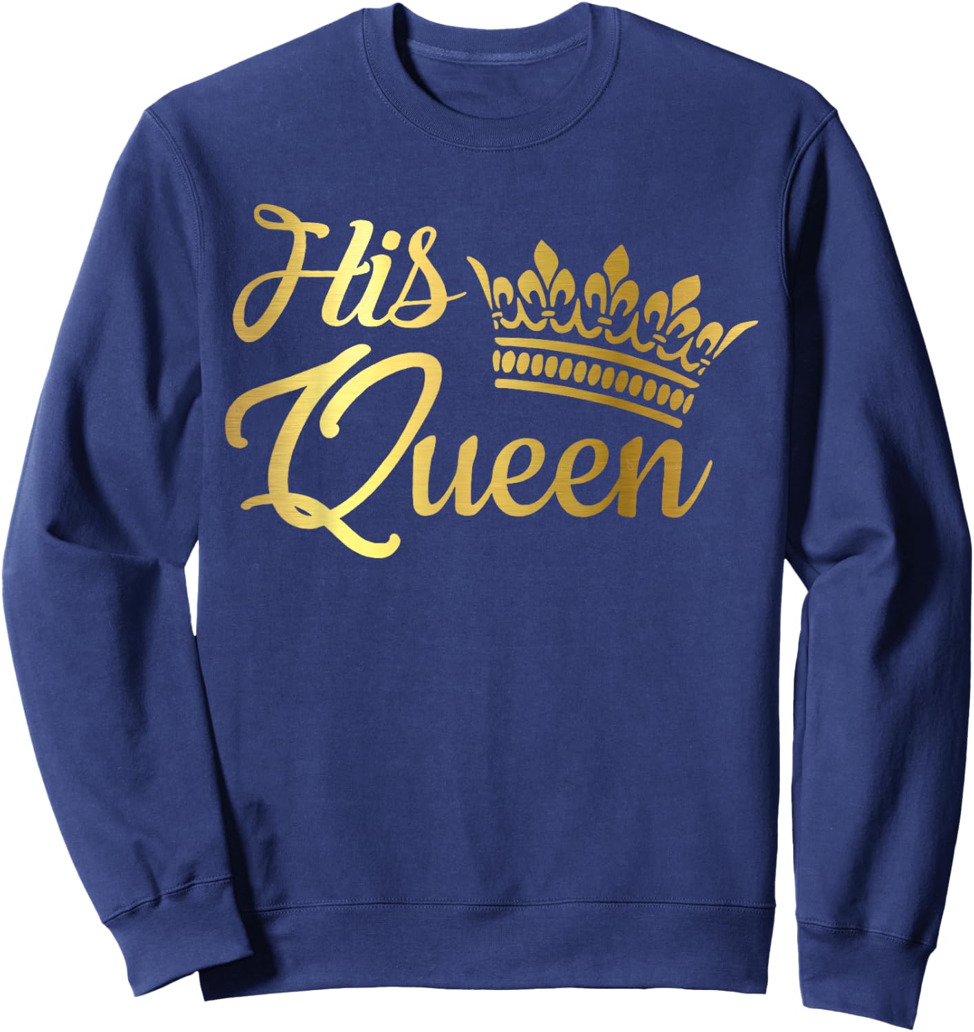 King Queen Wife Husband Boyfriend Girlfriend Matching Couple Sweatshirt - Sweatshirt | Navy