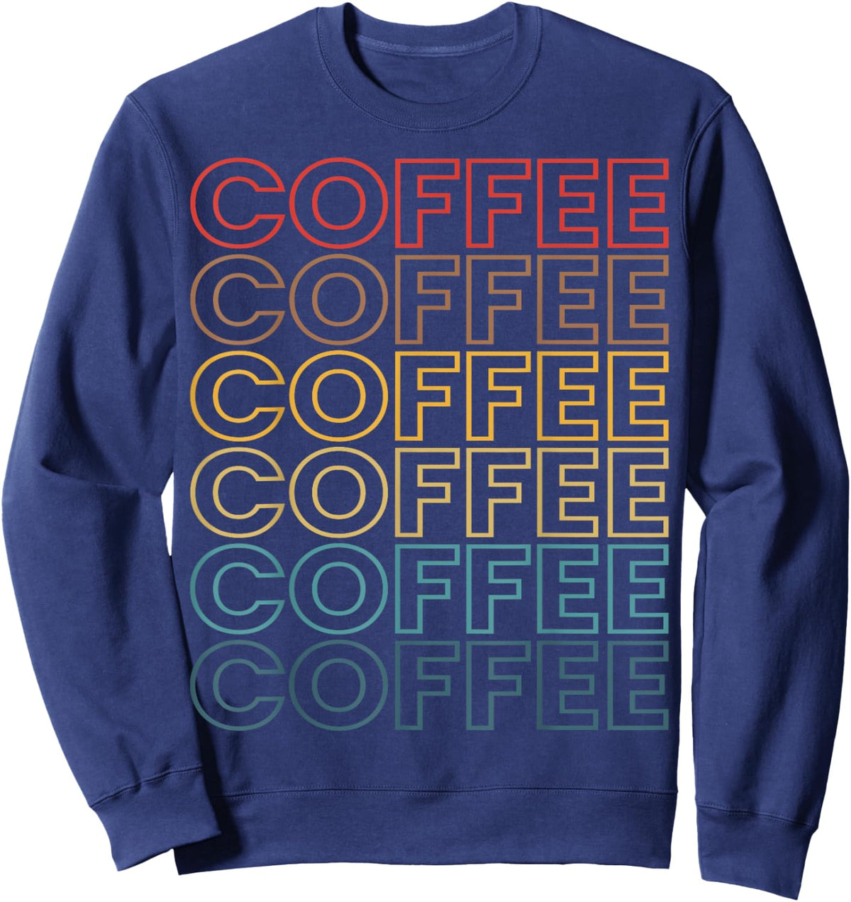 Retro Coffee Coffee Coffee Art Vintage Coffee Addicts Sweatshirt - Sweatshirt | Navy