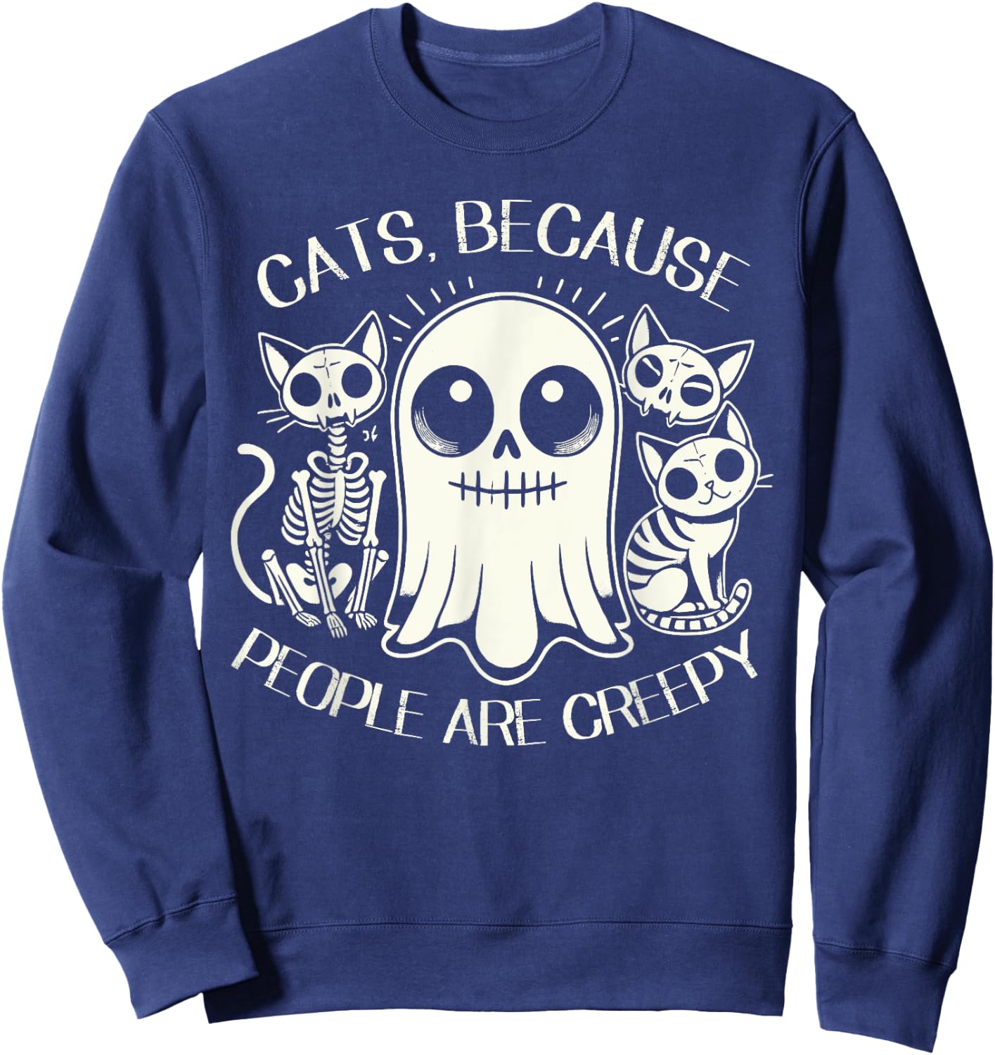 Cats Because People Are Creepy Shirt Cat Lovers Halloween Men Women Kids Sweatshirt - Sweatshirt | Navy