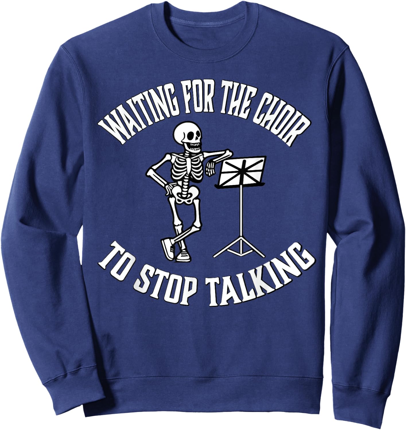 Choir Director Gift Members Funny Halloween Skeleton Sweatshirt - Sweatshirt | Navy