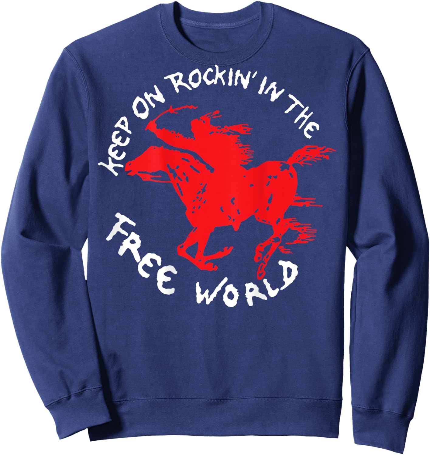 keep on rockin' in the free world (ON BACK) Sweatshirt - Sweatshirt | Navy