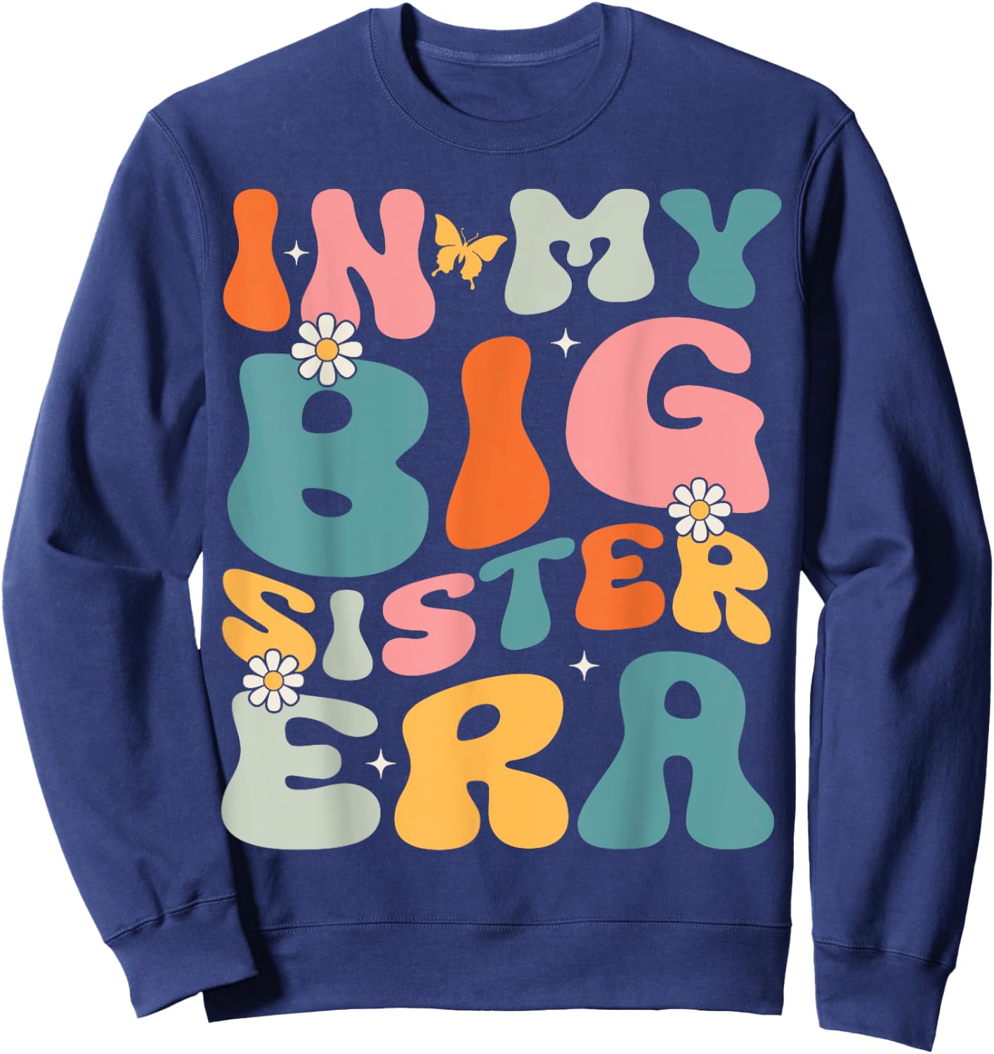 In My Big Sister Era Groovy Baby Kids Girls Women Big Sis Sweatshirt - Sweatshirt | Navy