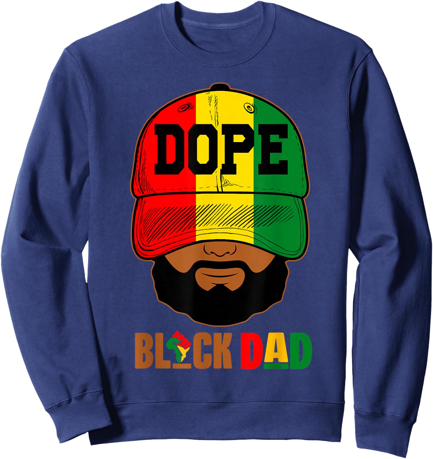 Black Father With Cap Dope Black Dad Father's Day Juneteenth Sweatshirt - Sweatshirt | Navy