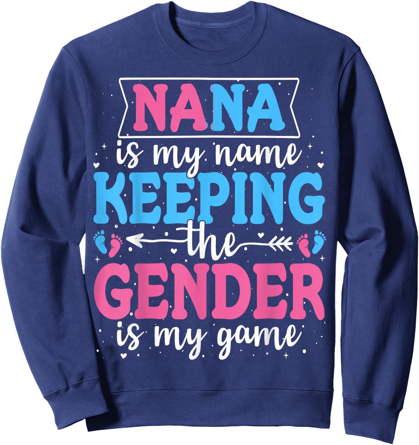 Keeper Of The Gender Nana Baby Announcement Family Celebration Sweatshirt - Sweatshirt | Navy