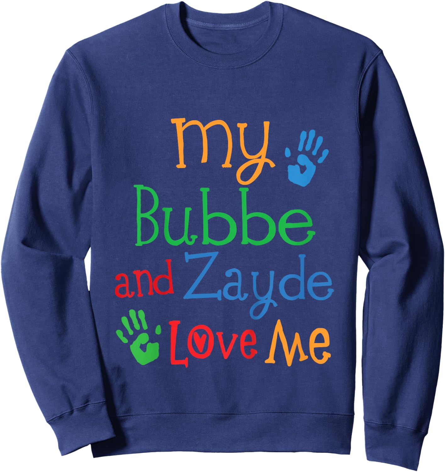 Kids Bubbe And Zayde Love Me Grandchild Sweatshirt - Sweatshirt | Navy