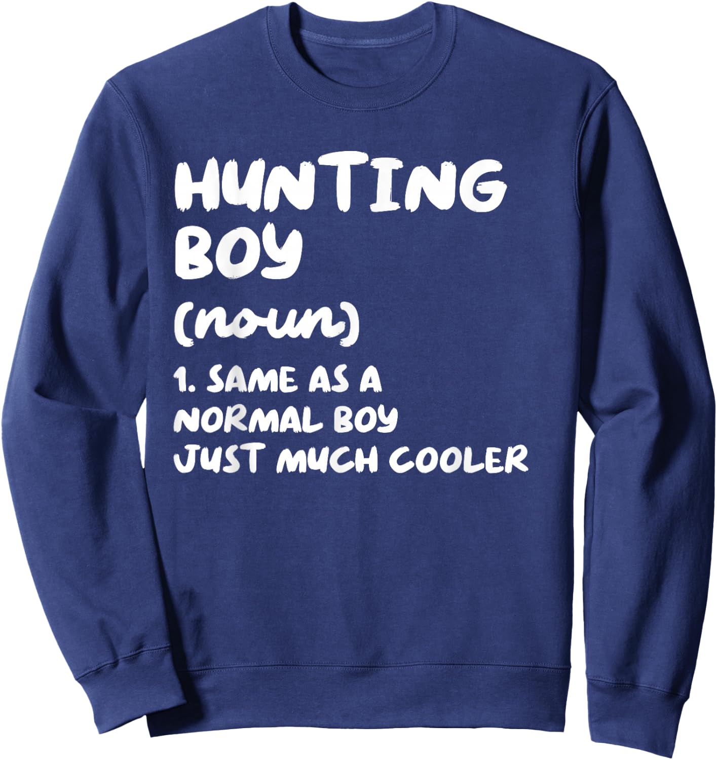 Hunting Boy Definition Funny Sweatshirt - Sweatshirt | Navy